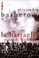 Copertina  La battaglia : storia di Waterloo