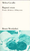 Copertina  Ragazzi senza : disagio, devianza e delinquenza