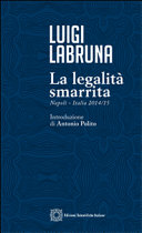 Copertina  La *legalità smarrita : Napoli, Italia 2014-15