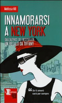 Copertina  Innamorarsi a New York : [romanzo]