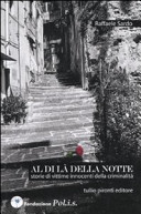Copertina  Al di là della notte : storie di vittime innocenti della criminalità