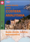 Copertina  Costiera amalfitana : da Salerno a Sorrento attraverso i monti e le città della penisola sorrentina : guida escursionistica storica turistica