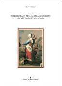 Copertina  Napoletani mangiamaccheroni : dal 16. secolo all'Unità d'Italia
