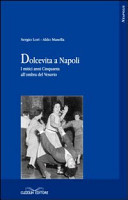 Copertina  Dolcevita a Napoli : i mitici anni Cinquanta all'ombra del Vesuvio