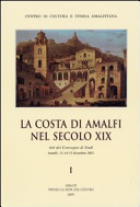 Copertina  1: Istituzioni civili e religiose, territorio, società, economia, arte e cultura : atti del Convegno di studi : Amalfi, 13-14-15 dicembre 2001